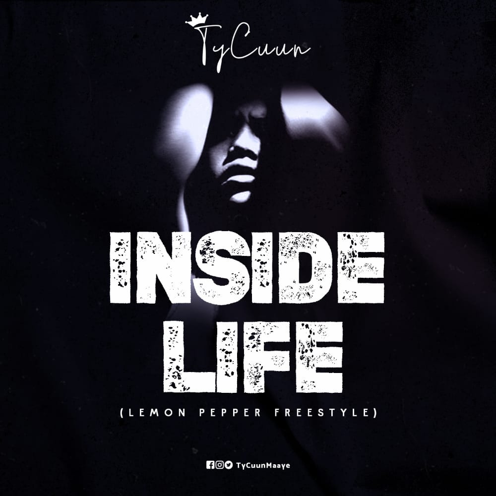 TyCuun: Inside Life (Lemon Pepper Freestyle) 2 Inside Life (Lemon Pepper Freestyle) - TyCuun