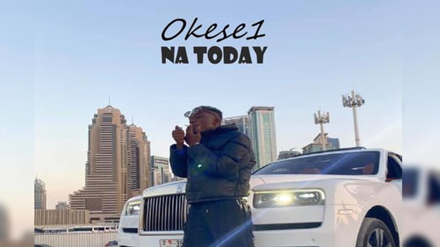 Okese1 – Na Today 2 Okese1 – Na Today