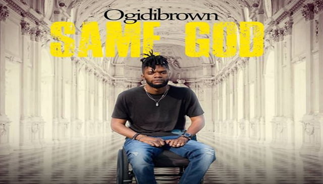 OgidiBrown – Same God (Prod By. Beatz Fada) 2 OgidiBrown