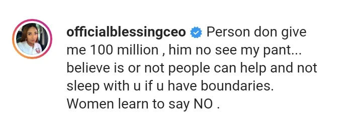 "The First Person Who Gave Me 100 Million Naira Has Not Even Seen My Underwear" - Blessing CEO Revealed 4 Blessing