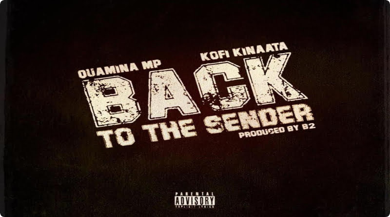 Quamina MP – Back To The Sender Ft. Kofi Kinaata 2 Quamina MP – Back To The Sender Ft. Kofi Kinaata