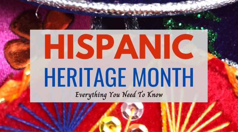 What is Hispanic Heritage Month? Everything You Need To Know About It. 2 Hispanic Heritage Month