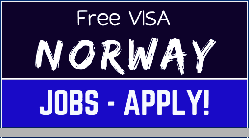 (Apply for Visa) Norway Granting Visa Sponsorship Jobs 2 Norway Granting Visa Sponsorship Jobs