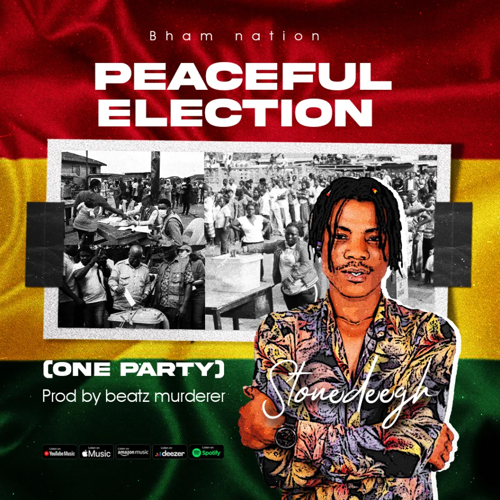 StoneDeeGh - Peaceful Election 2 StoneDeeGh - Peaceful Election